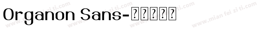 Organon Sans字体转换